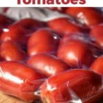 Frozen whole tomatoes in zip lock freezer bags.