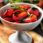 Balsamic Glazed Strawberries in a white dessert bowl.