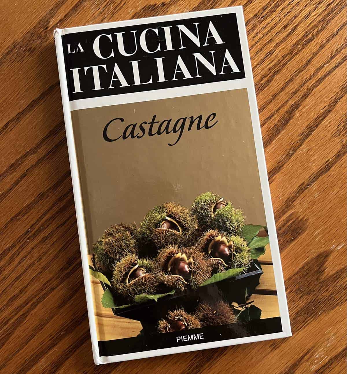 An Italian cookbook on chestnuts.