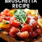 Grilled Italian bread topped with chopped tomatoes to make the best tomato bruschetta.