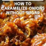 A close up of onions that have been caramelized.