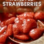 A Pinterest pin of roasted strawberries.
